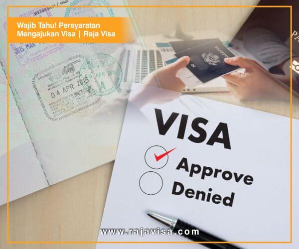 Wajib Tahu! Persyaratan Mengajukan Visa | Raja Visa